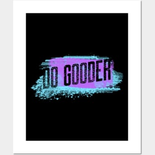 Do Gooder Posters and Art